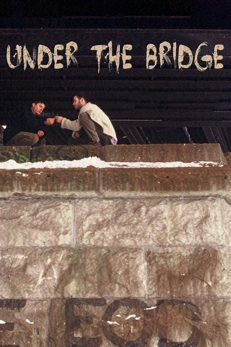 under the bridge movie